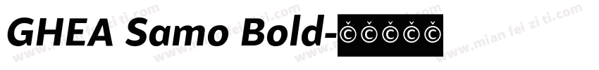 GHEA Samo Bold字体转换